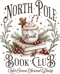 North Pole Book Club Hot Cocoa Served Daily - Christmas Ready to Press DTF Transfer