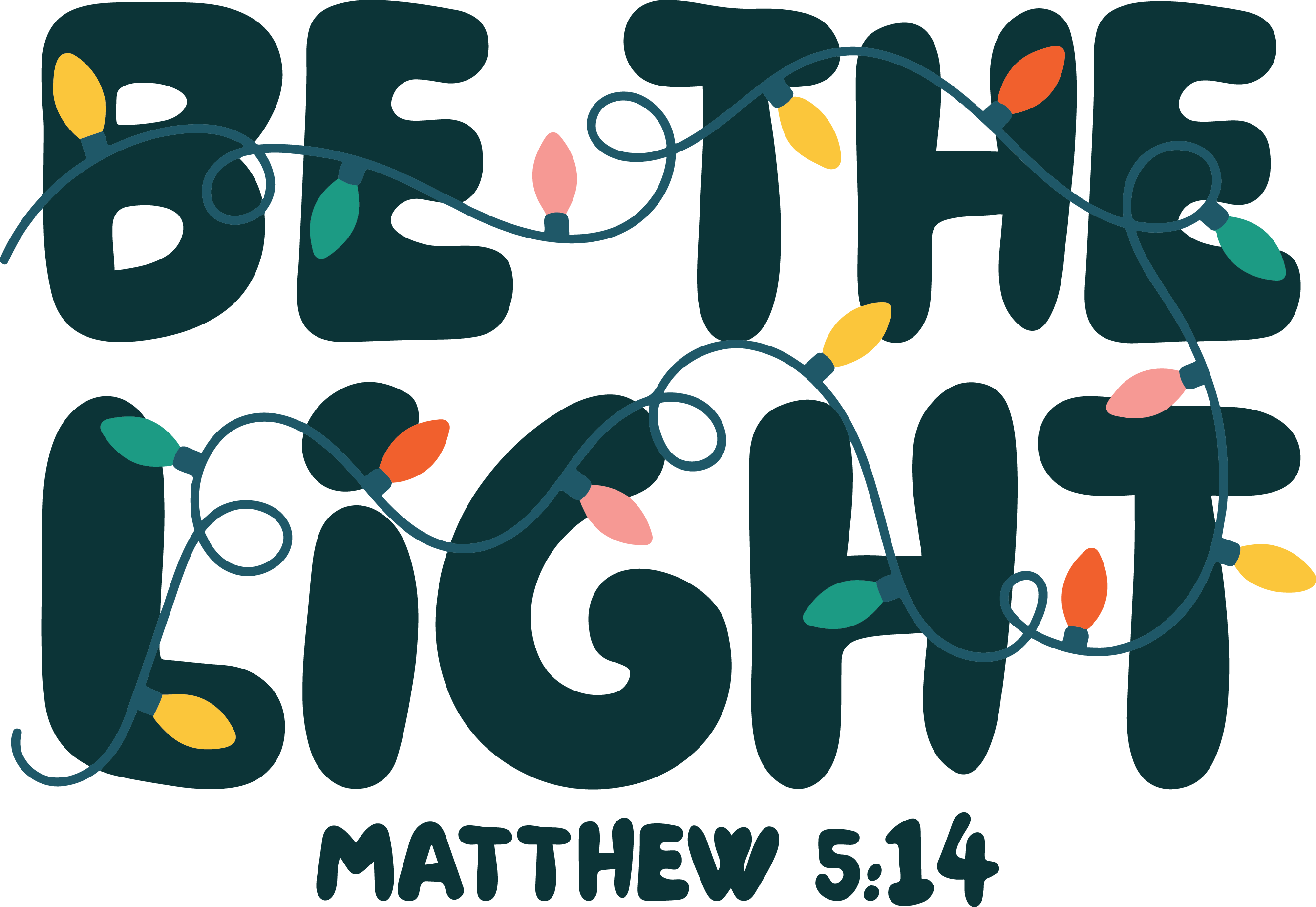 Be The Light - Christmas Ready to Press DTF Transfer