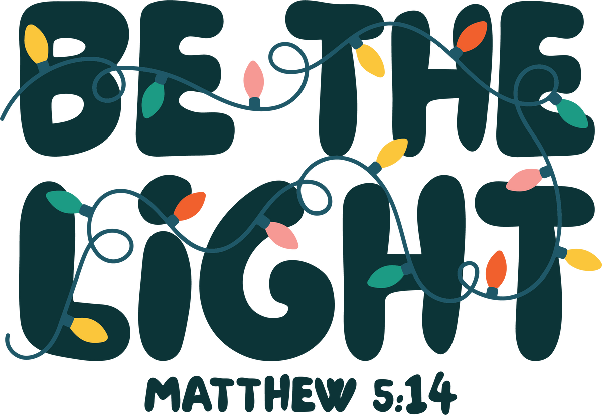 Be The Light - Christmas Ready to Press DTF Transfer