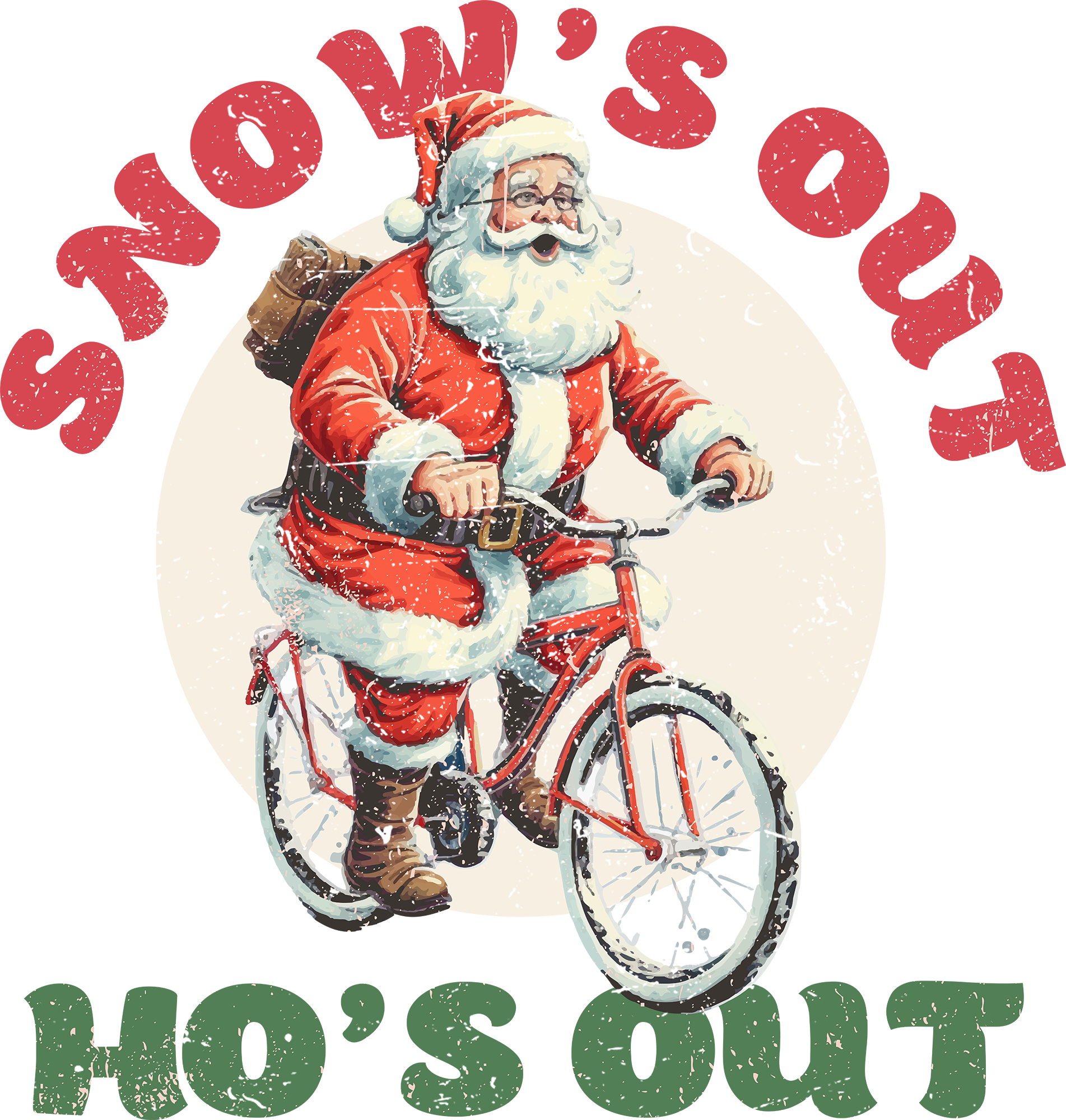 Snow's Out Ho's Out - Christmas Ready to Press DTF Transfer