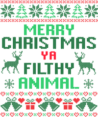 Merry Christmas Ya Filthy Animal - Ready to Press DTF Transfer