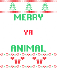 Merry Christmas Ya Filthy Animal - Ready to Press DTF Transfer