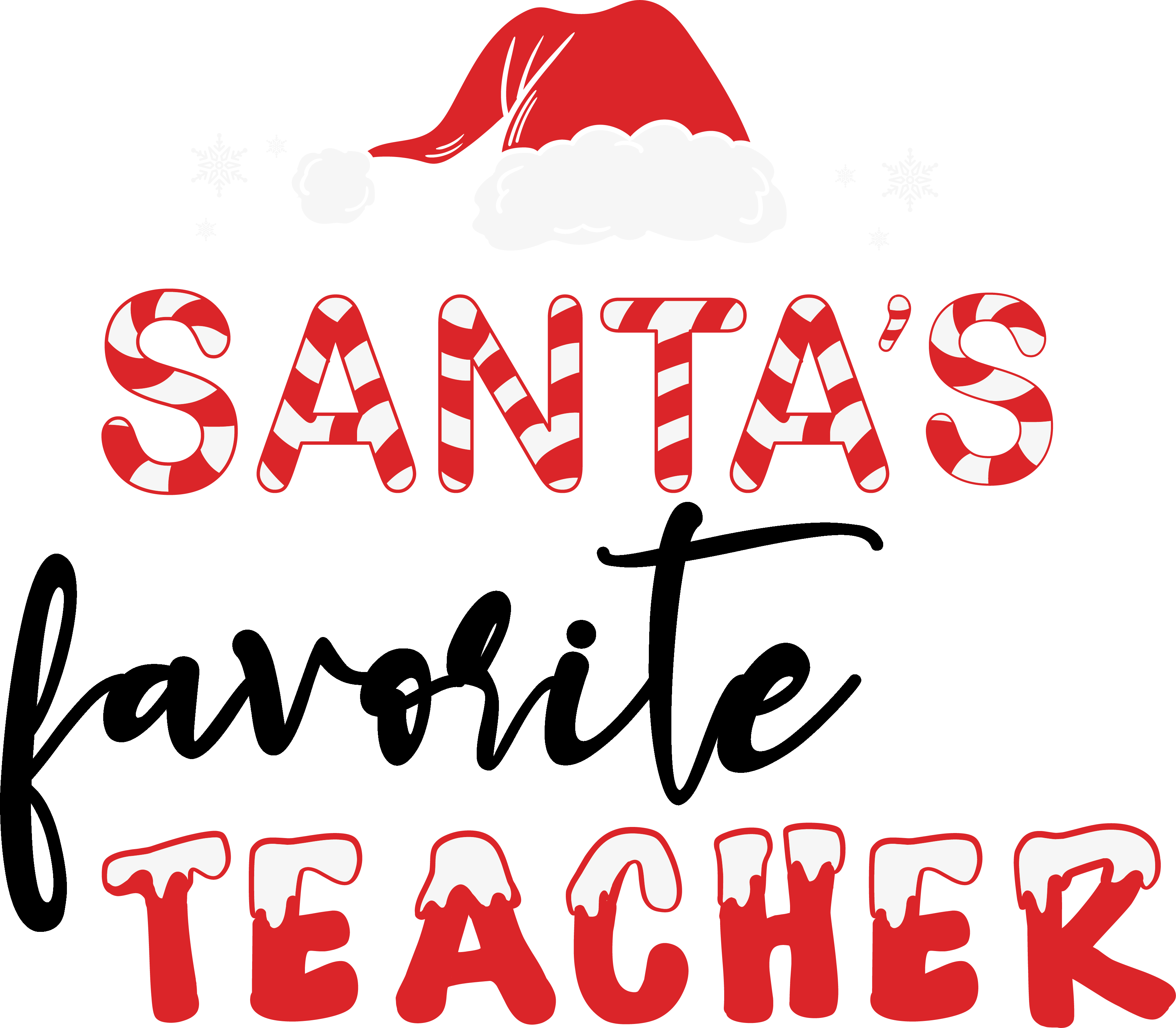 Santa's Favorite Teacher- Christmas Ready to Press DTF Transfer