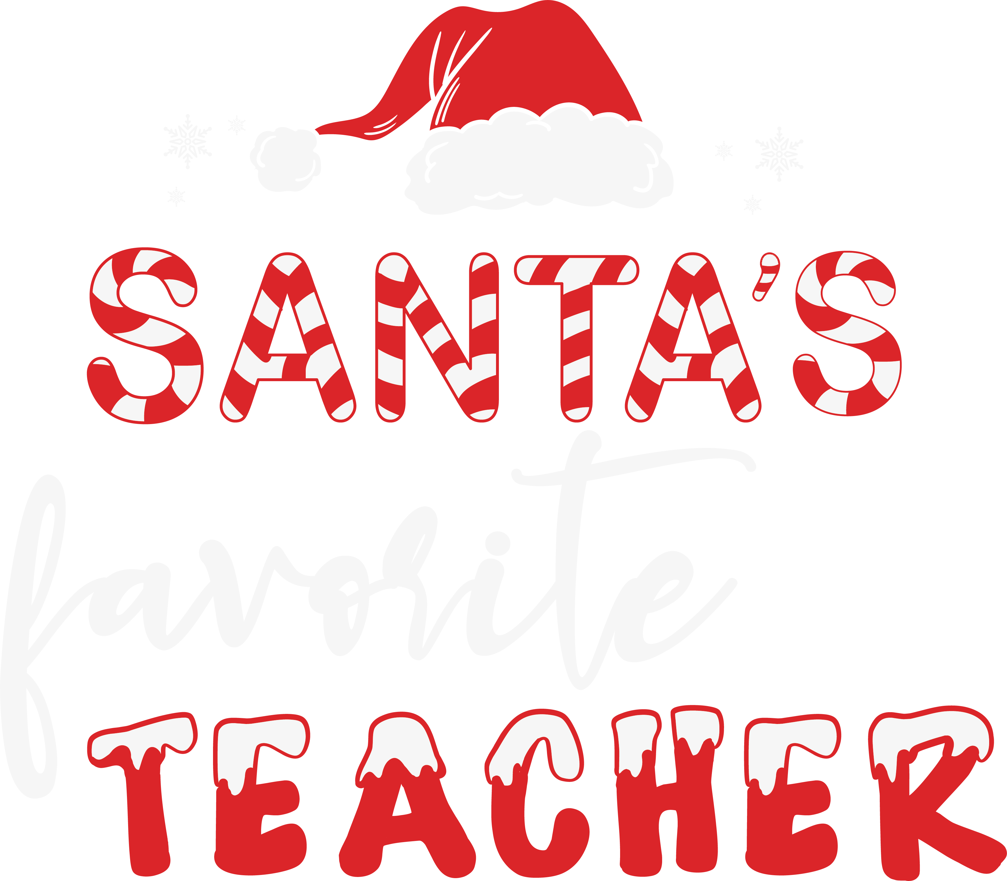 Santa's Favorite Teacher- Christmas Ready to Press DTF Transfer