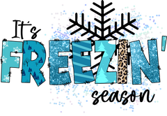 It's Freezin Season - Christmas Ready to Press DTF Transfer