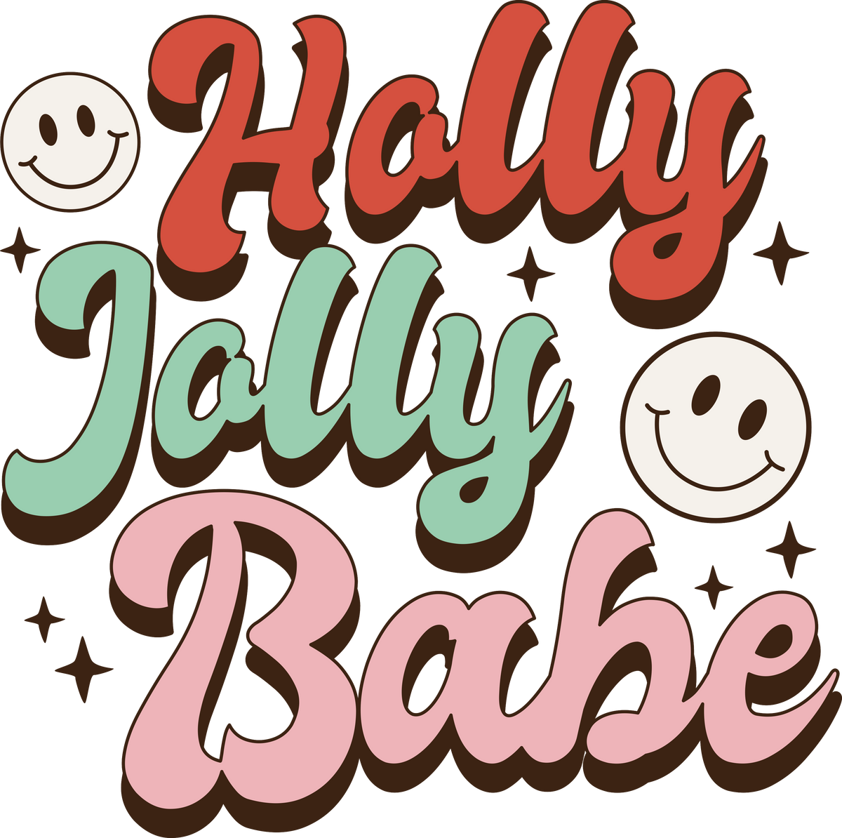 Holly Jolly Babe - Christmas Ready to Press DTF Transfer