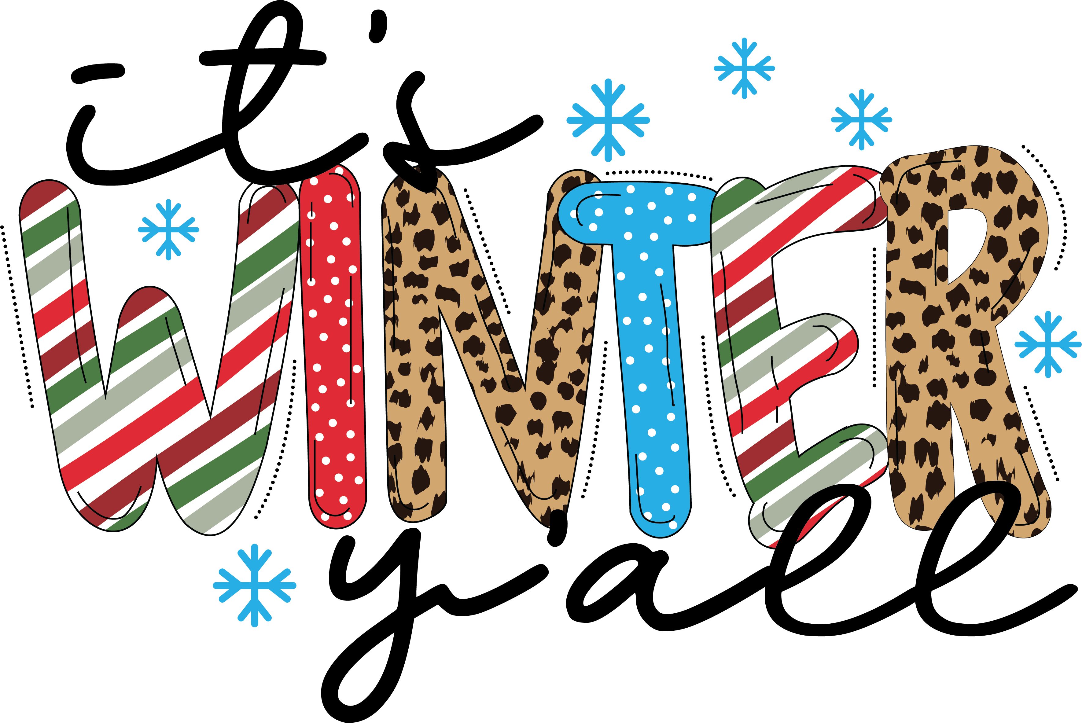 It's Winter Yall- Christmas Ready to Press DTF Transfer