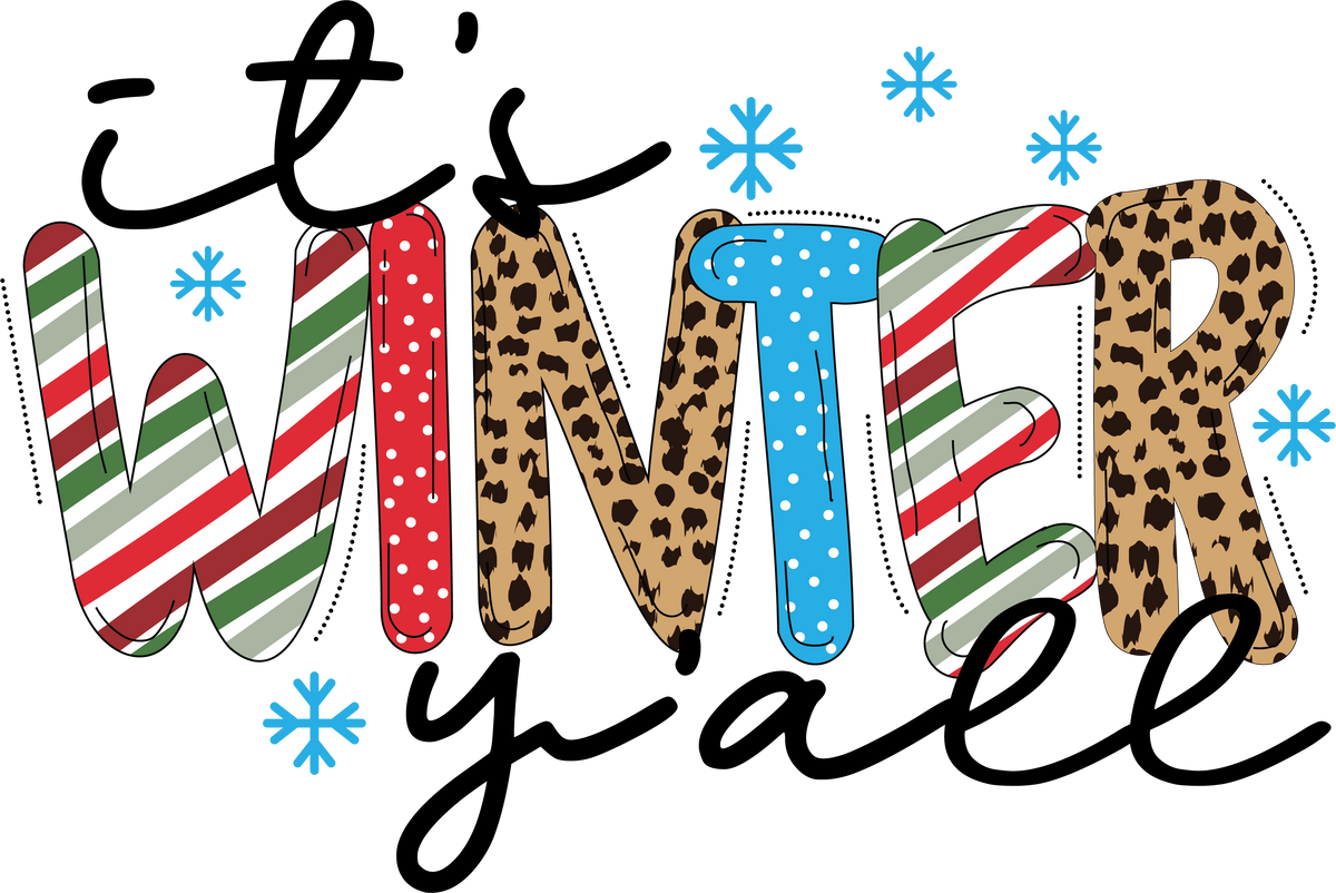 It's Winter Yall- Christmas Ready to Press DTF Transfer