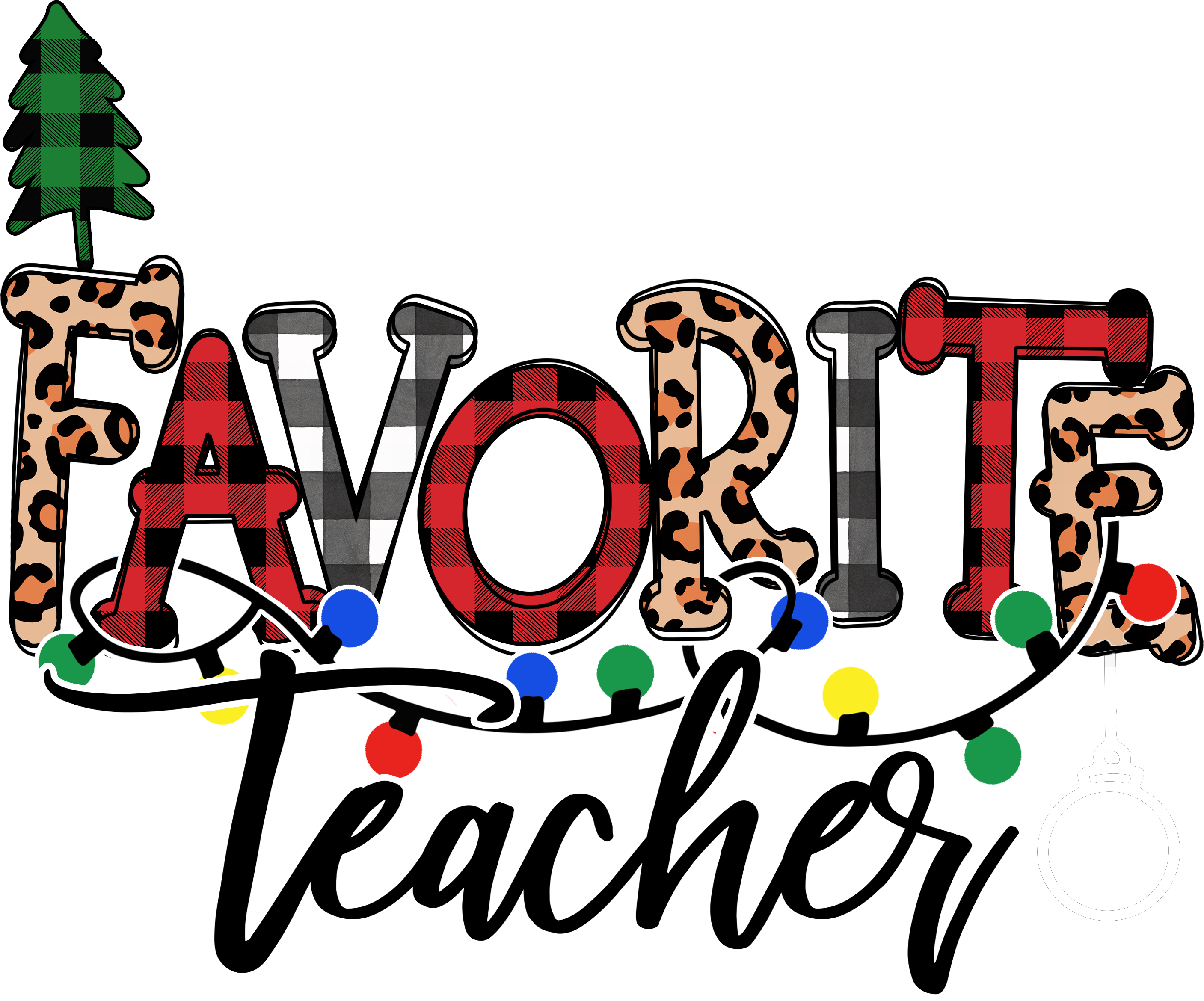 Santas Favorite Teacher - Christmas Ready to Press DTF Transfer