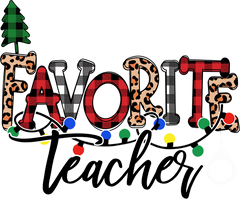 Santas Favorite Teacher - Christmas Ready to Press DTF Transfer