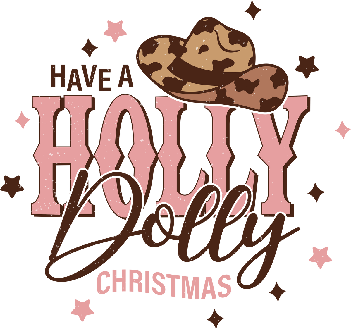 Have A Holly Dolly Christmas - Christmas Ready to Press DTF Transfer