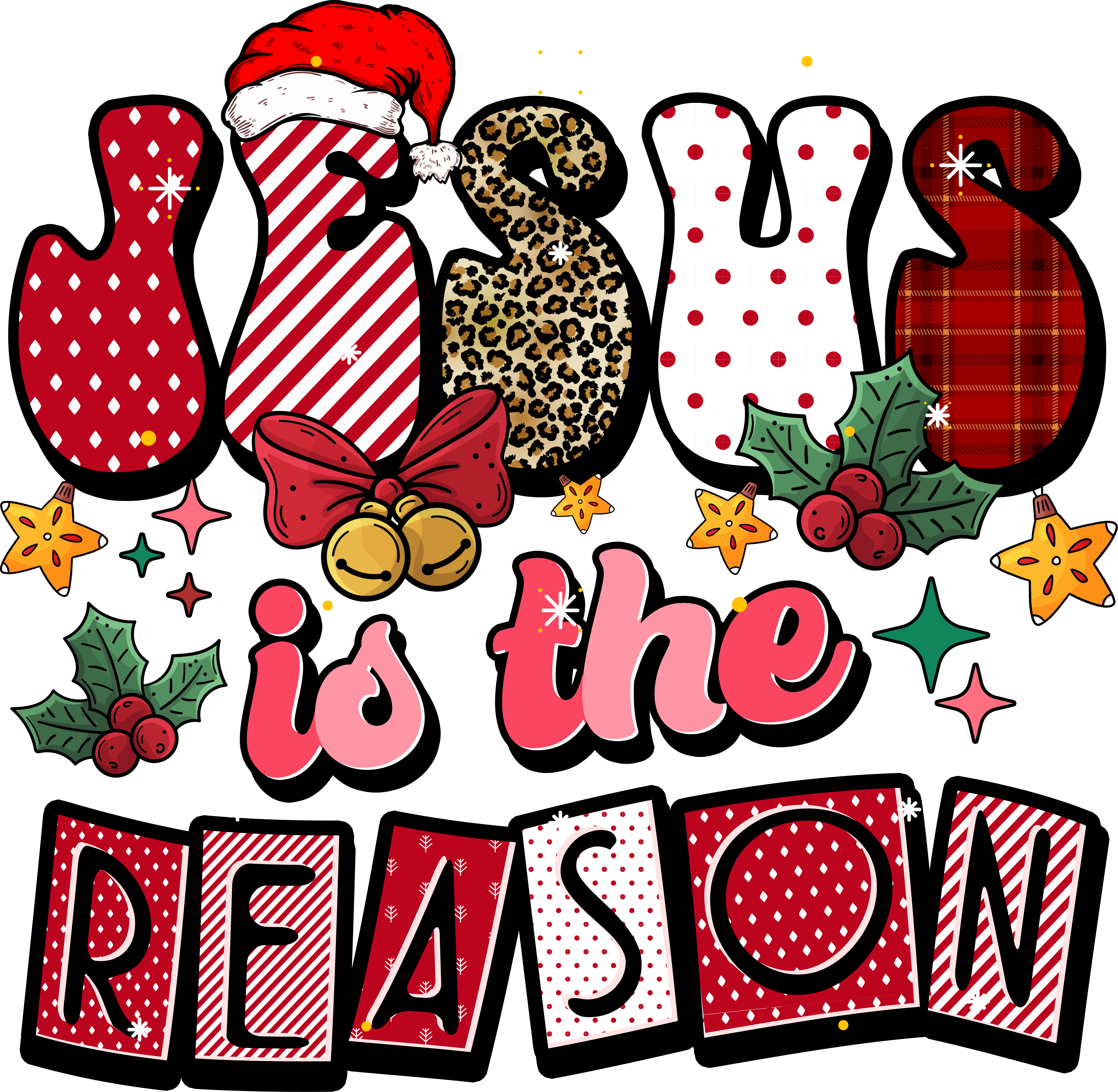 Jesus Is The Reason - Christmas Ready to Press DTF Transfer