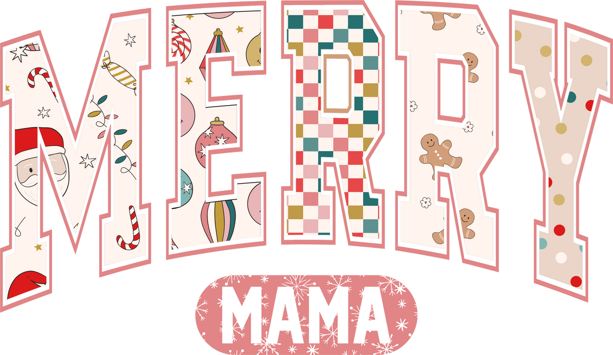 Merry Mama - Christmas Ready to Press DTF Transfer