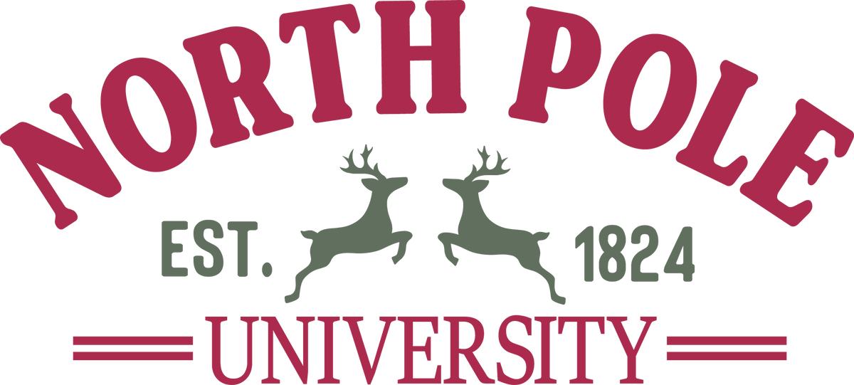 North Pole University - Christmas Ready to Press DTF Transfer