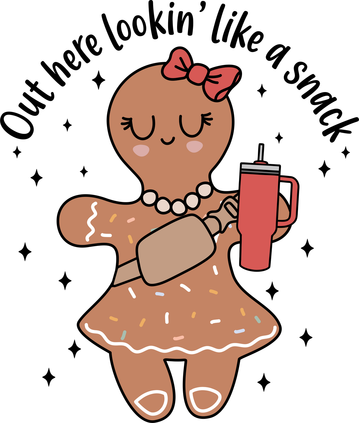 Out Here Looking Like A Snack - Christmas Ready to Press DTF Transfer