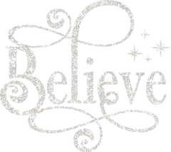 Glitter Believe - Christmas Ready to Press DTF Transfer