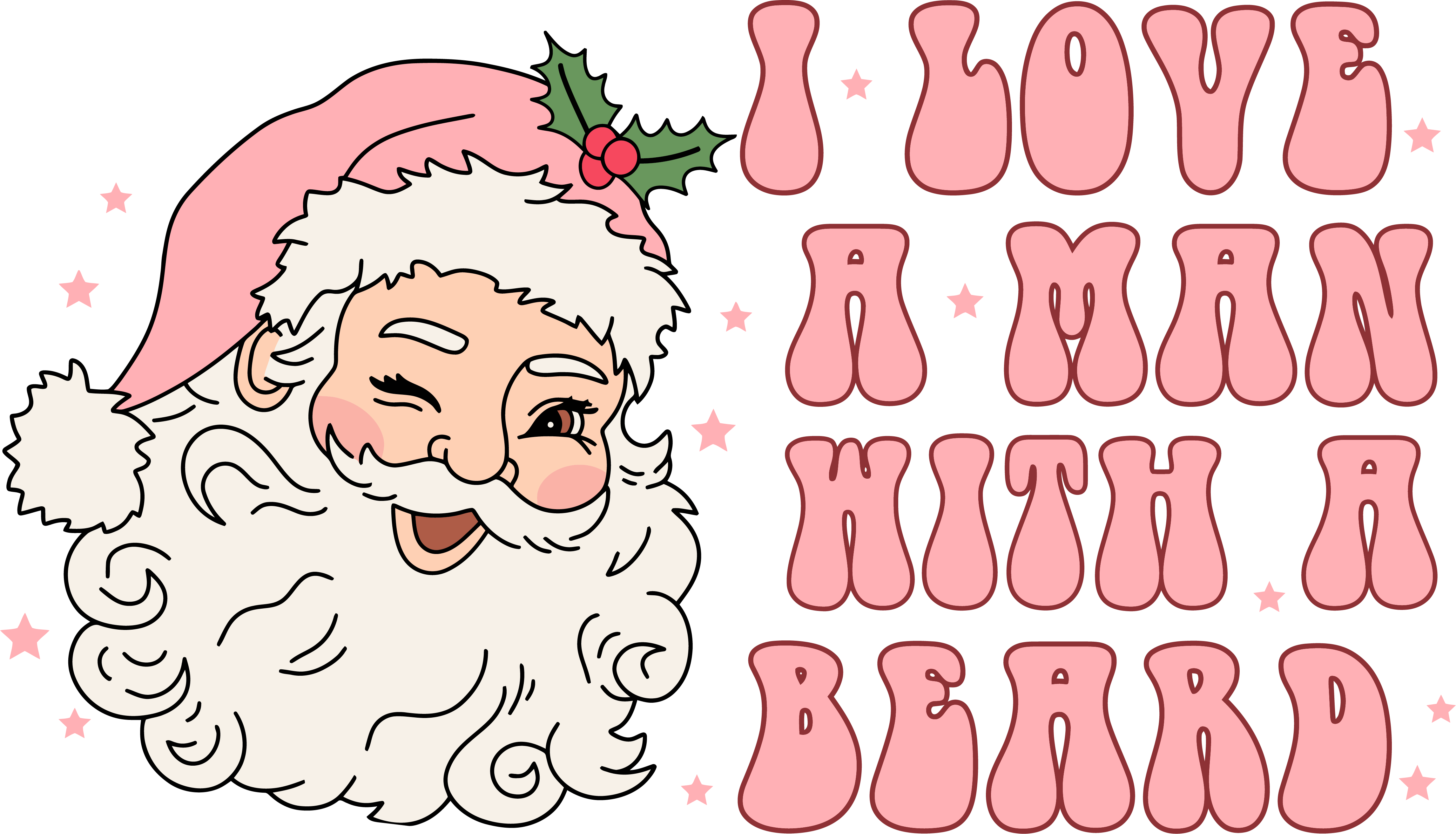 I Love A Man With A Beard - Christmas Ready to Press DTF Transfer