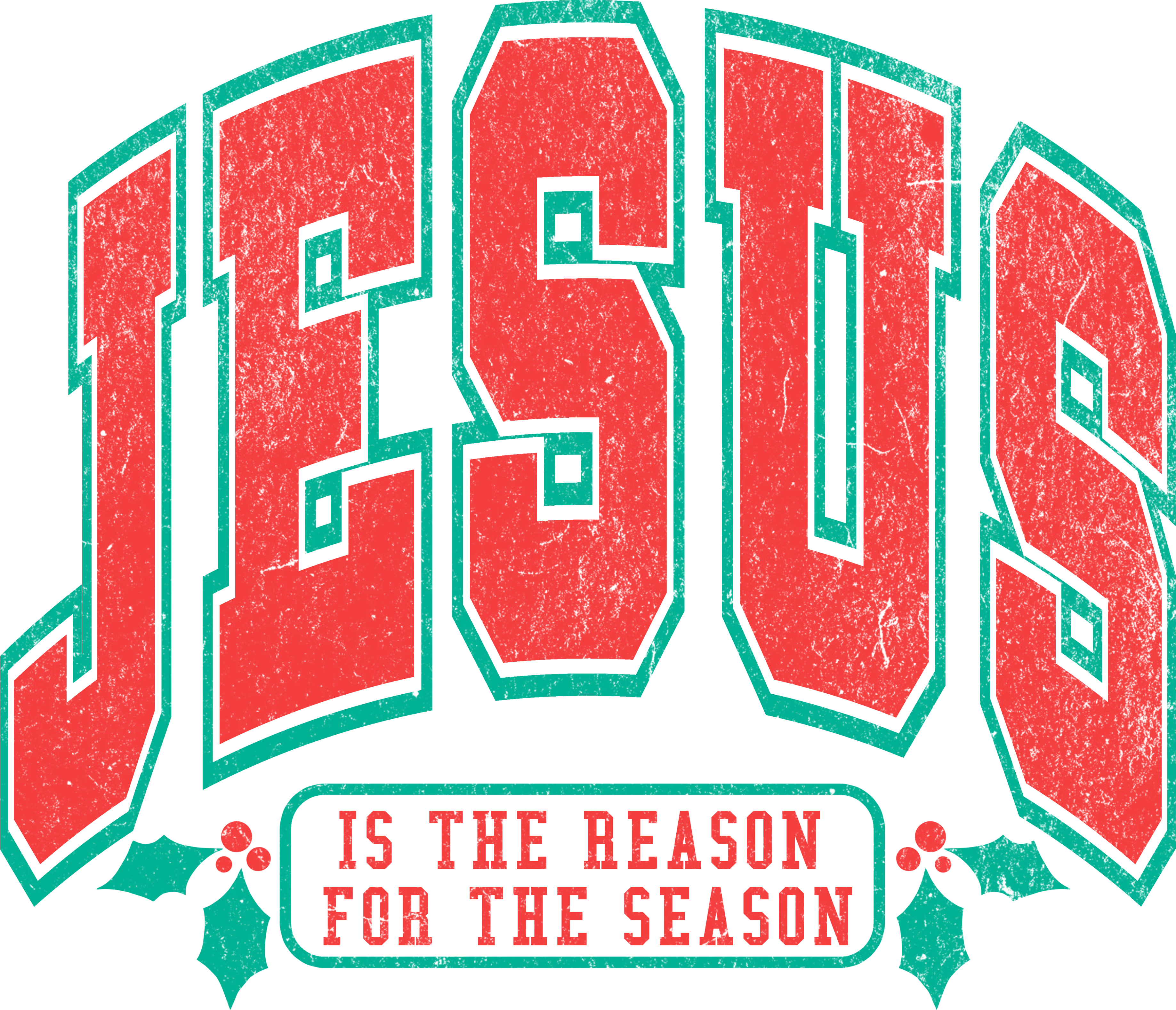 Jesus Is The Reason For The Season - Christmas Ready to Press DTF Transfer