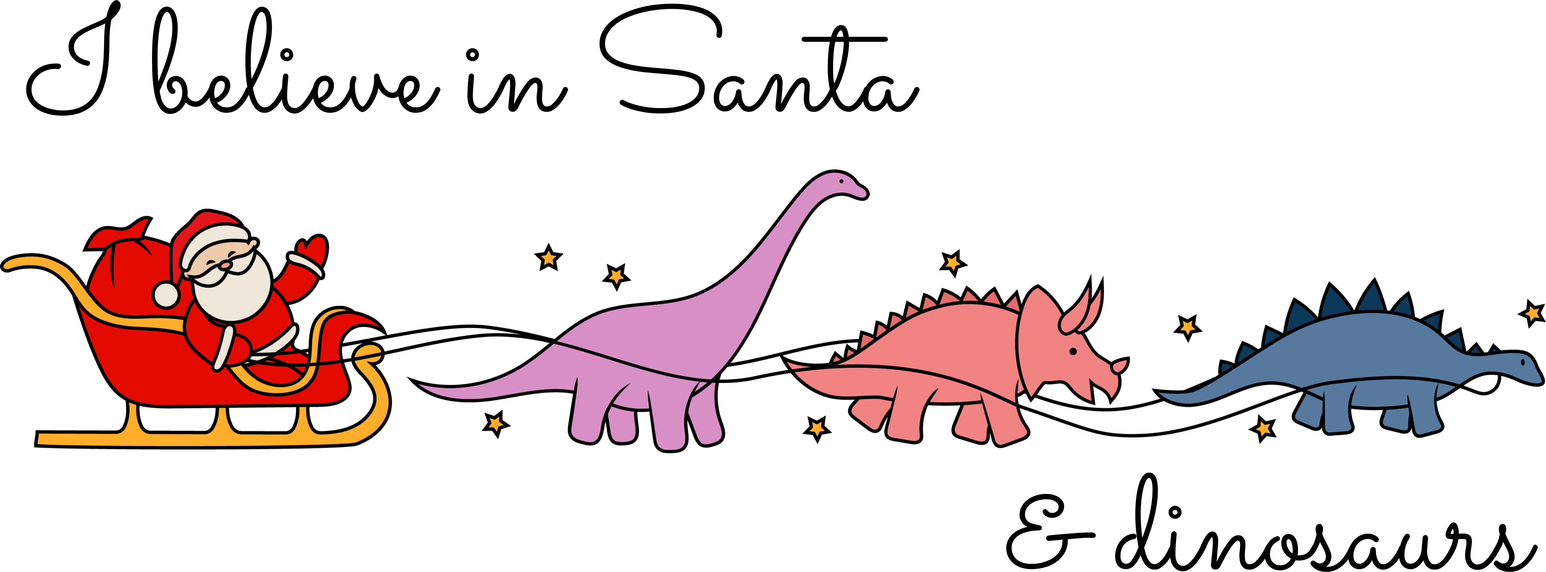 I Believe In Santa & Dinosaurs - Christmas Ready to Press DTF Transfer