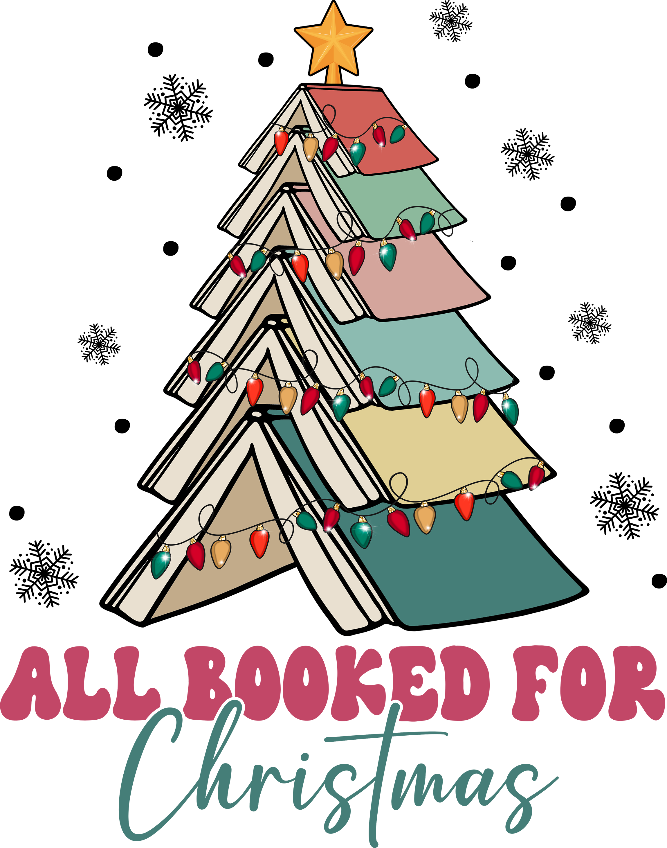 All Booked For Christmas - Christmas Ready to Press DTF Transfer