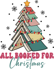 All Booked For Christmas - Christmas Ready to Press DTF Transfer