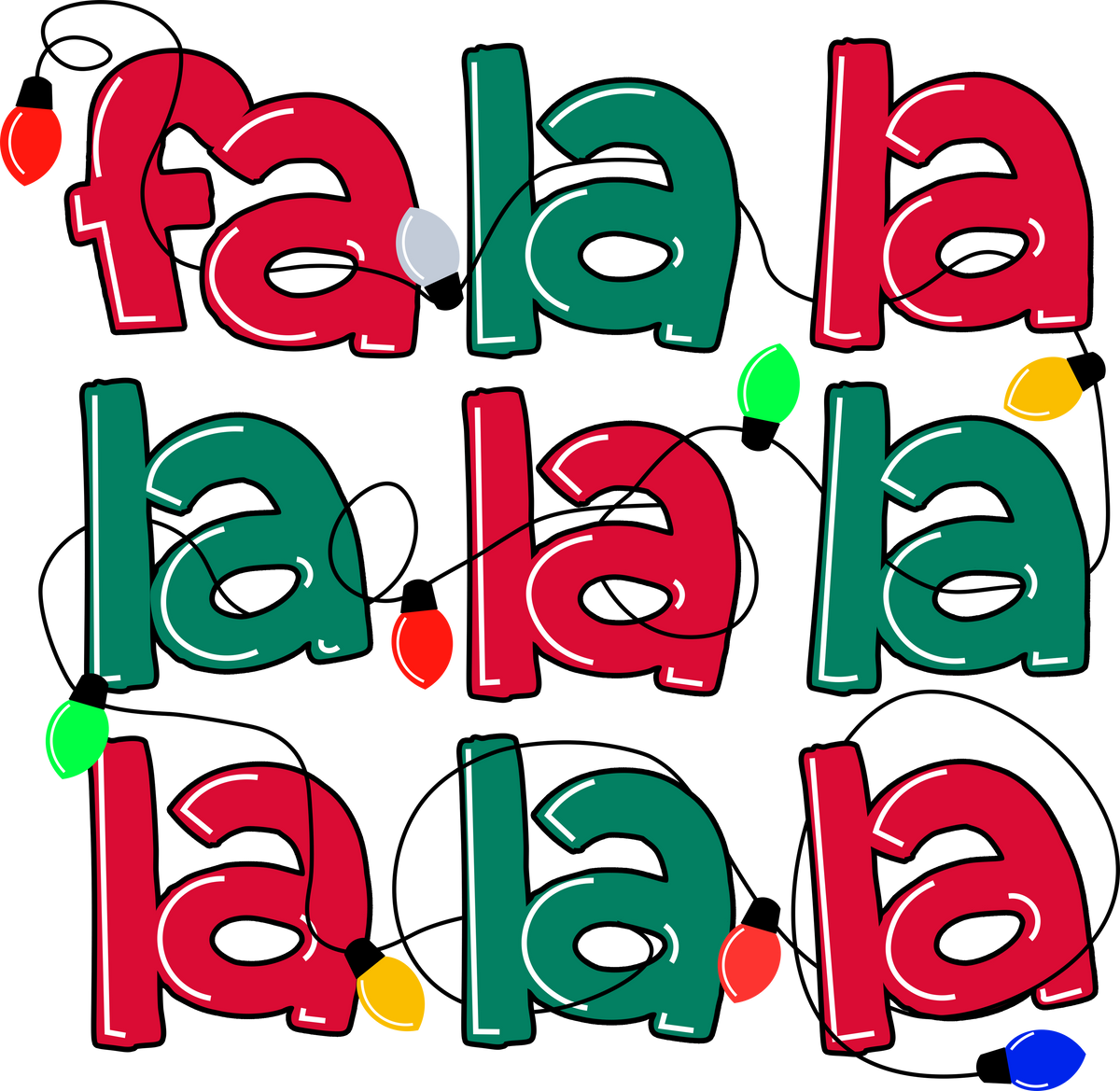 Fa La La La Christmas Lights - Christmas Ready to Press DTF Transfer