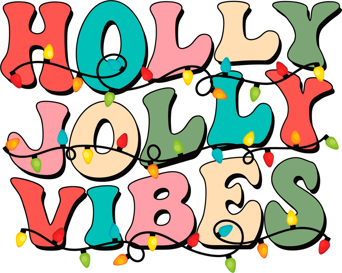 Holly Jolly Vibes - Christmas Ready to Press DTF Transfer