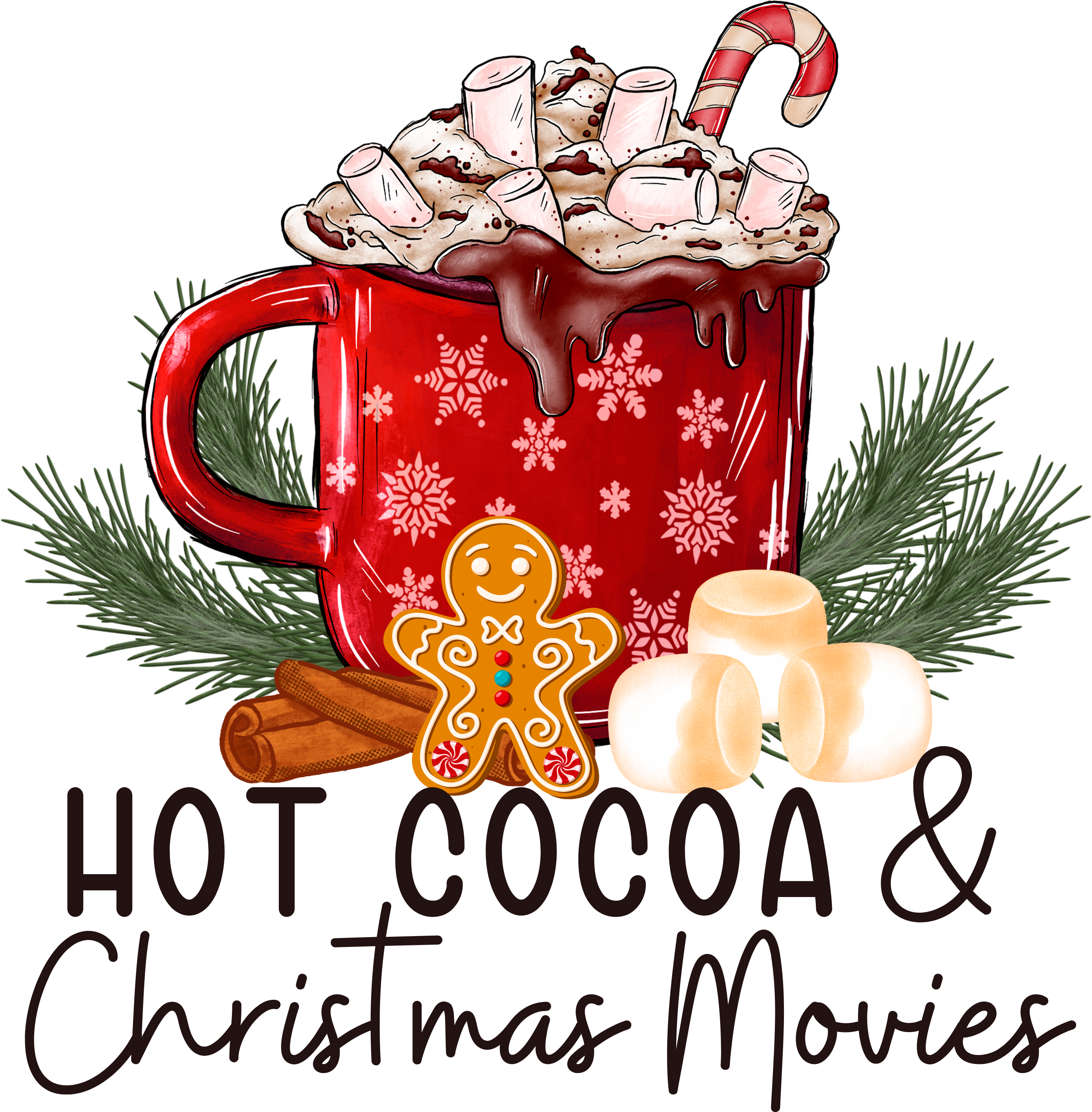 Hot Cocoa And Christmas Movies - Christmas Ready to Press DTF Transfer