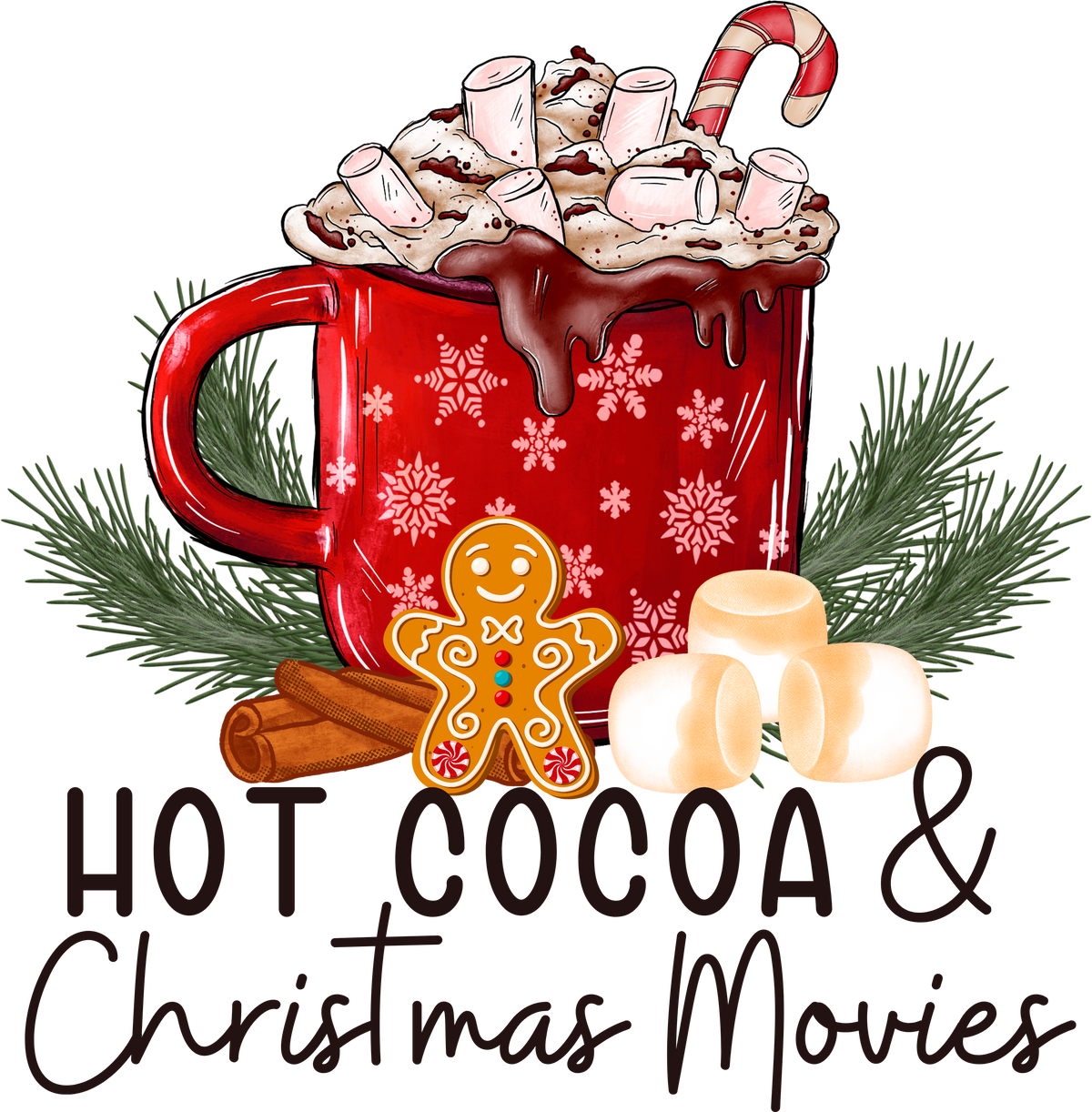 Hot Cocoa And Christmas Movies - Christmas Ready to Press DTF Transfer