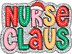 Nurse Claus - Christmas Ready to Press DTF Transfer