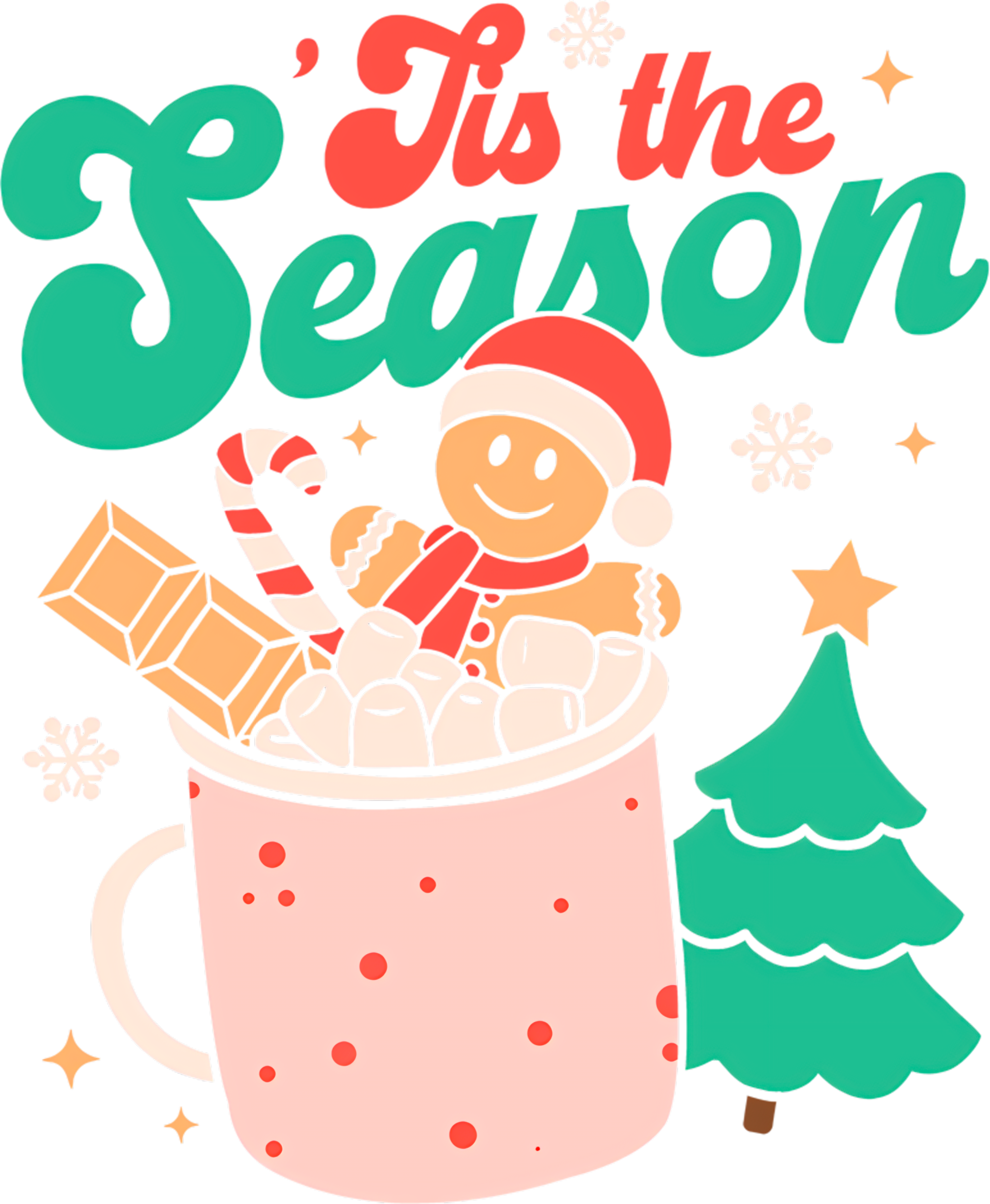 Tis The Season Christmas Hot Cocoa Gingerbread Cookie - Christmas Ready to Press DTF Transfer