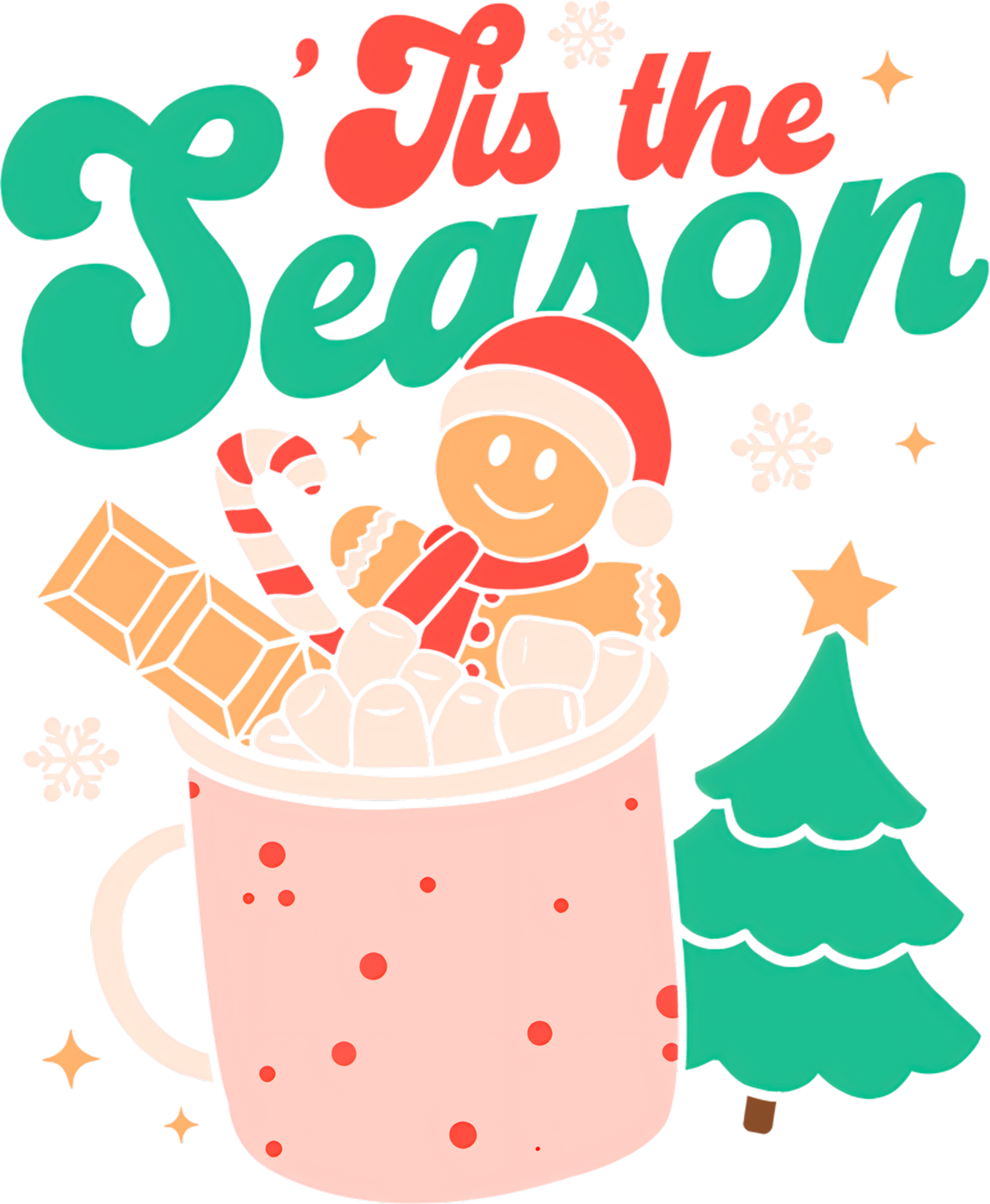 Tis The Season Christmas Hot Cocoa Gingerbread Cookie - Christmas Ready to Press DTF Transfer