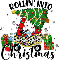 Rollin' Into Christmas - Christmas Ready to Press DTF Transfer