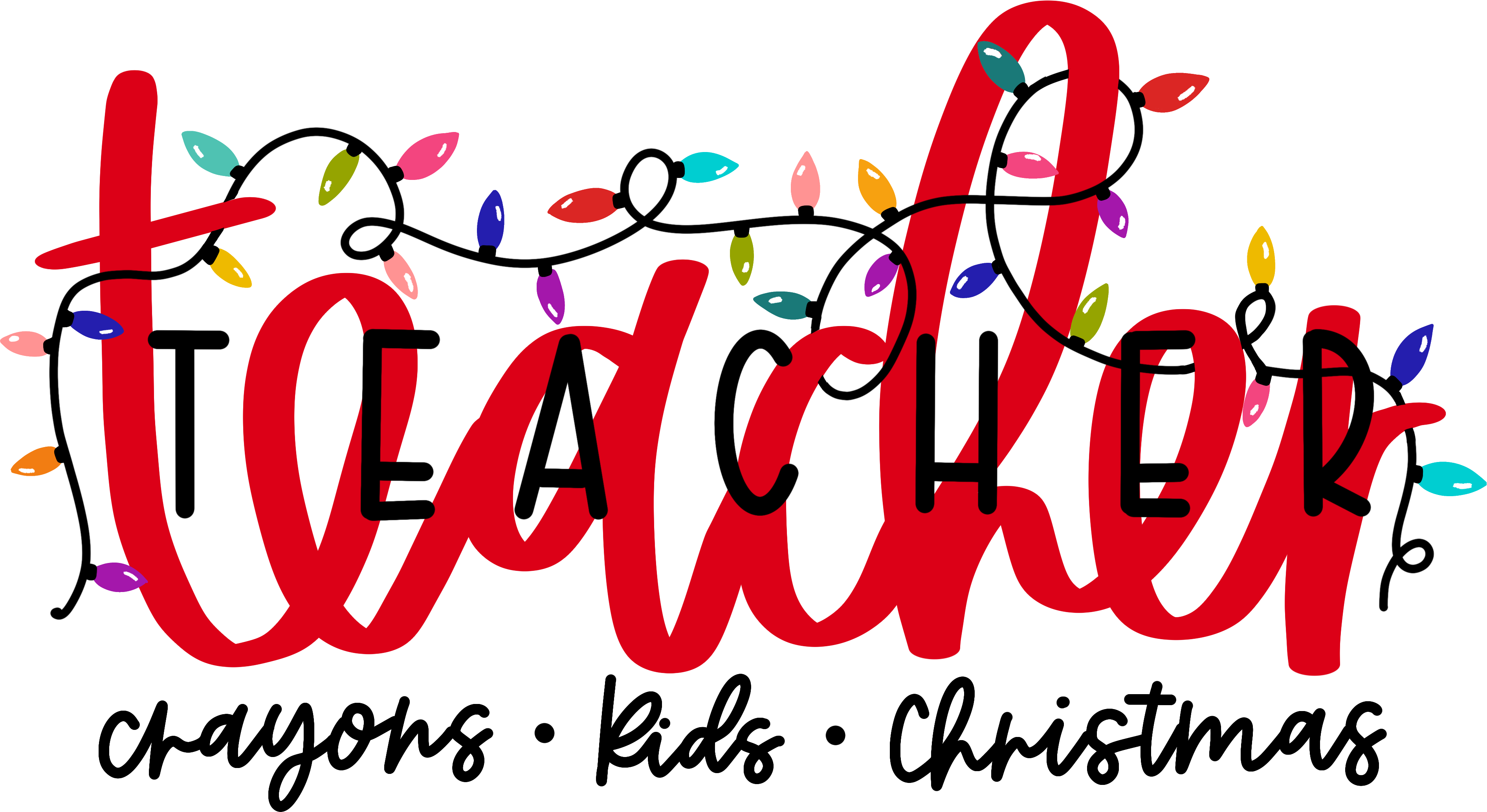 Teacher Christmas Light - Christmas Ready to Press DTF Transfer