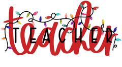 Teacher Christmas Light - Christmas Ready to Press DTF Transfer