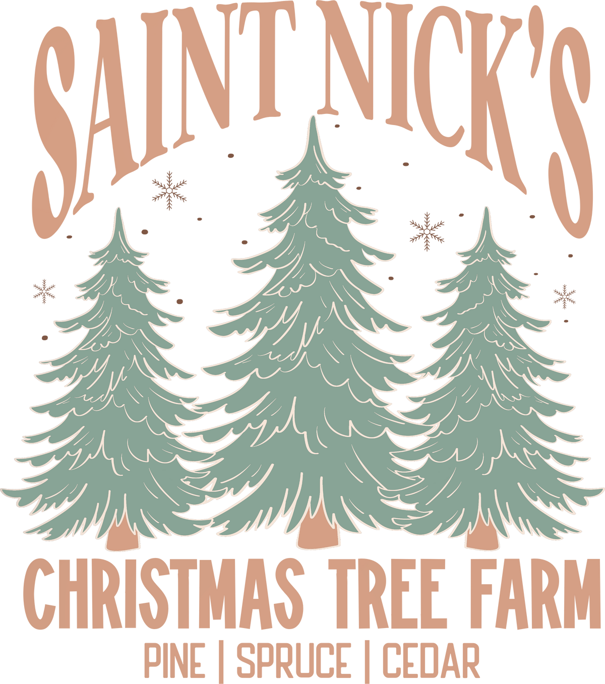 Saint Nicks Christmas Tree Farm - Christmas Ready to Press DTF Transfer