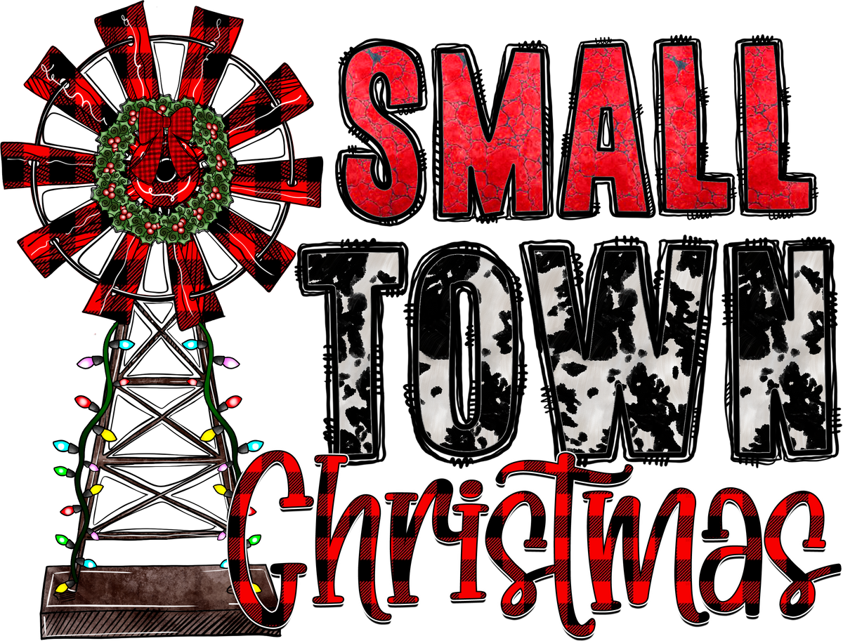Small Town Christmas - Christmas Ready to Press DTF Transfer