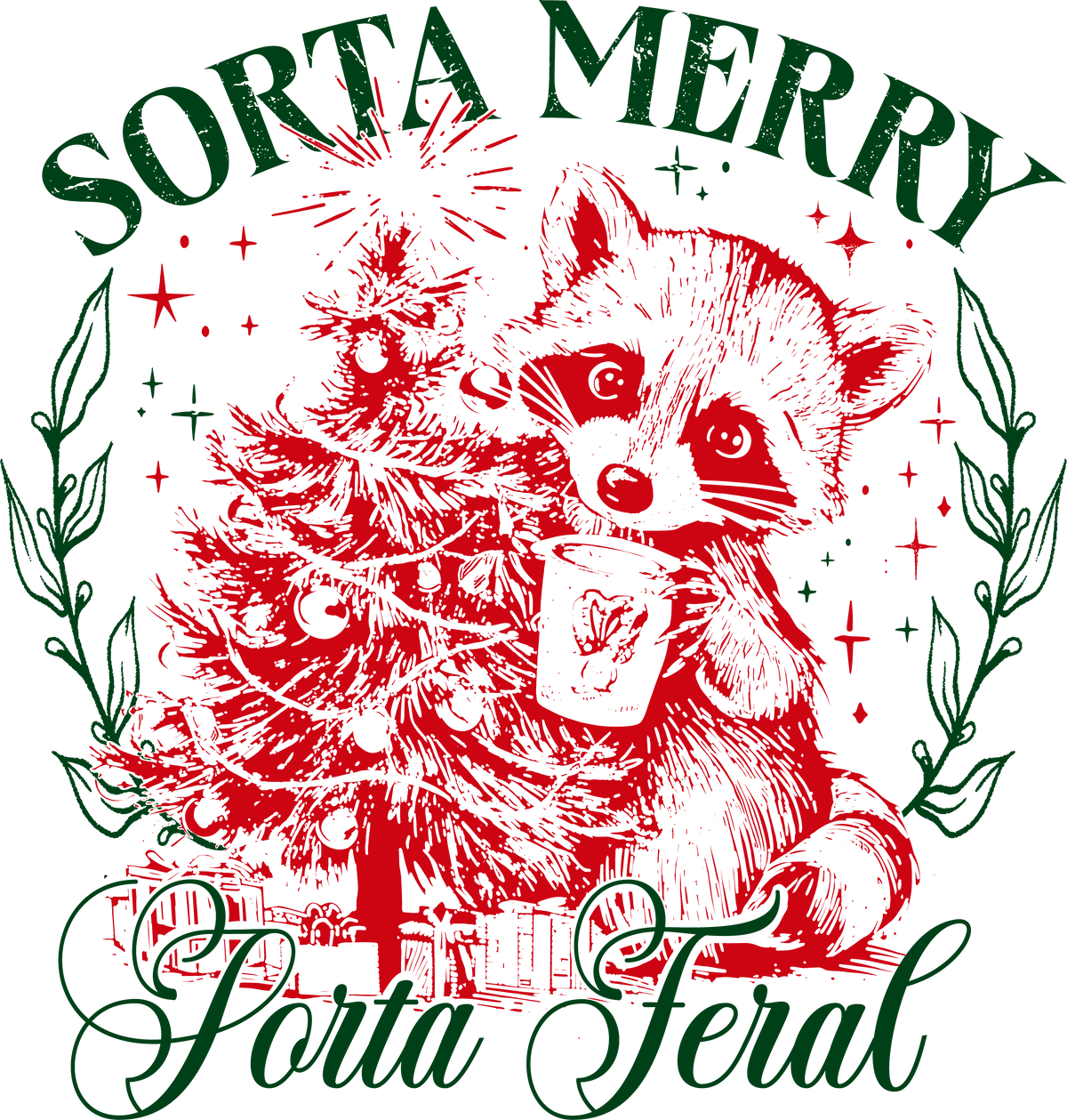 Sorta Merry Porta Feral - Christmas Ready to Press DTF Transfer
