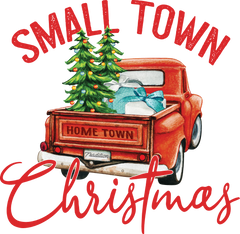 Small Town Christmas - Christmas Ready to Press DTF Transfer