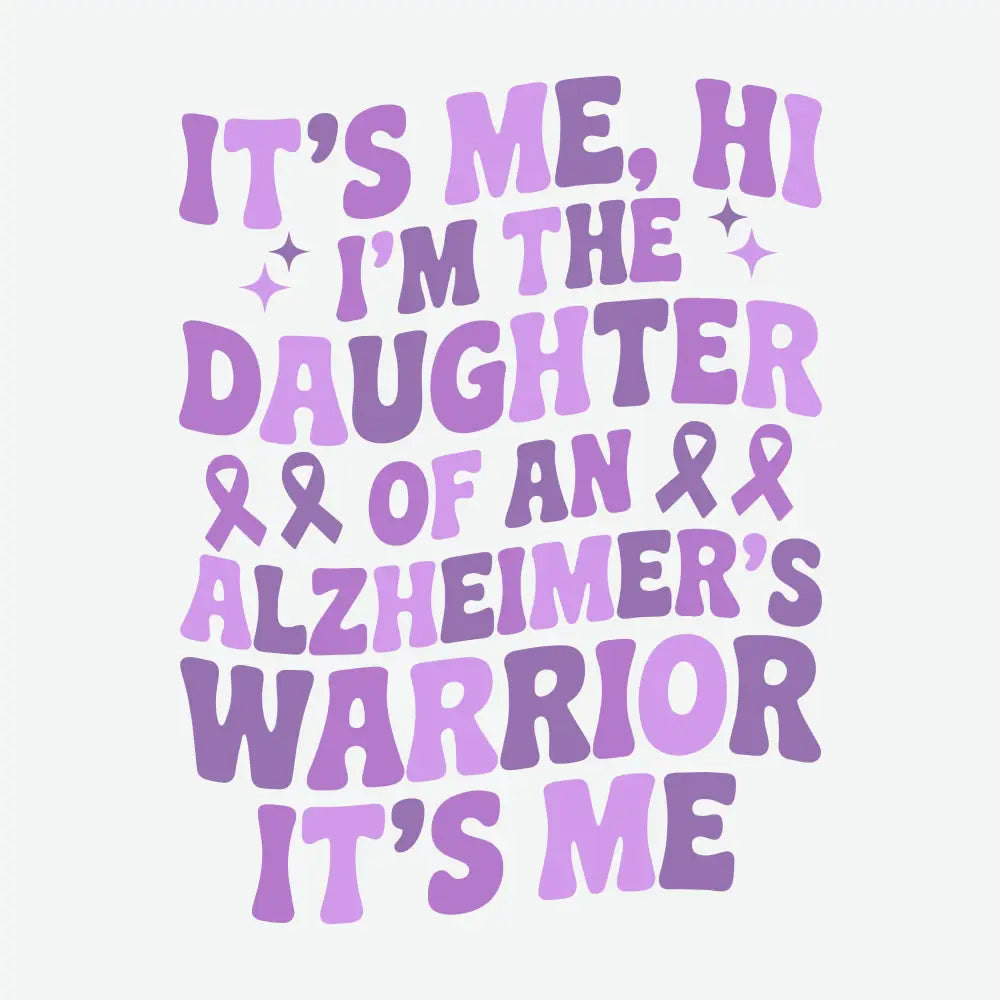 Alzheimer’s Awareness Daughter Health Awareness Ready to Press DTF Transfer