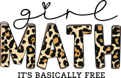 Girl Math It’s Basically Free - Ready to Press DTF Transfer