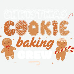 Christmas Cookie Baking Crew - Christmas Ready to Press DTF Transfer