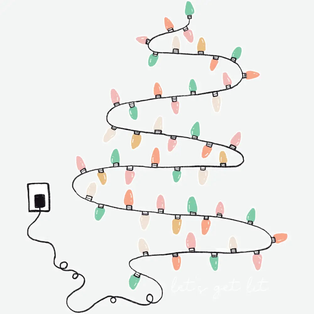 Christmas Light Let’s Get Lit - Christmas Ready to Press DTF Transfer