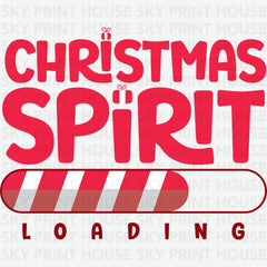 Christmas Spirit Loading - Christmas Ready to Press DTF Transfer