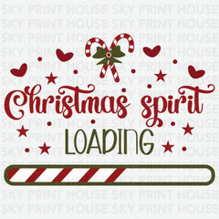 Christmas Spirit Loading - Christmas Ready to Press DTF Transfer