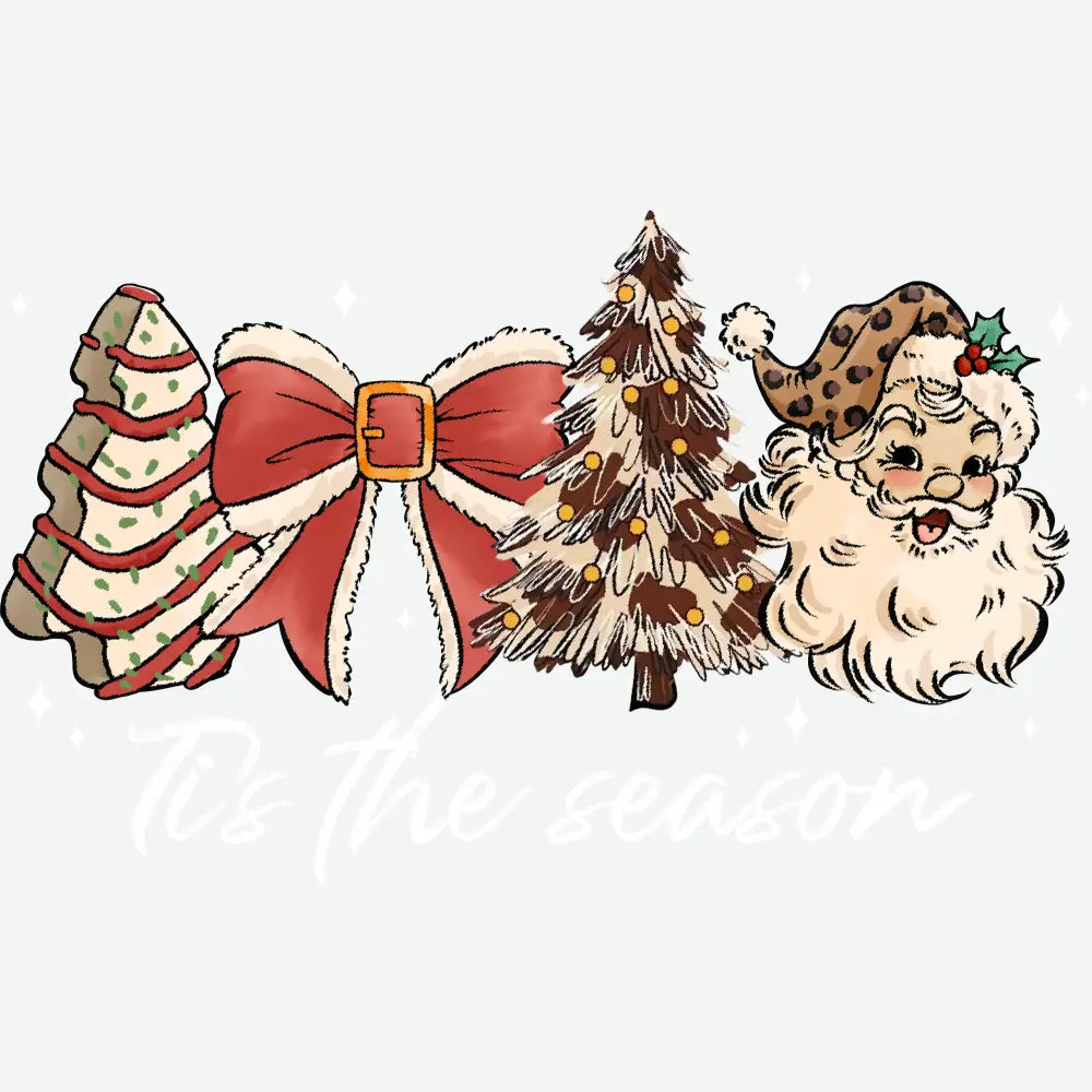 Christmas Tis The Season - Christmas Ready to Press DTF Transfer