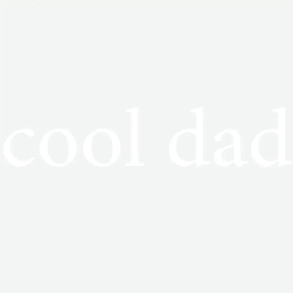 Cool Dad Minimalist Design Father’s Day Ready to Press DTF Transfer