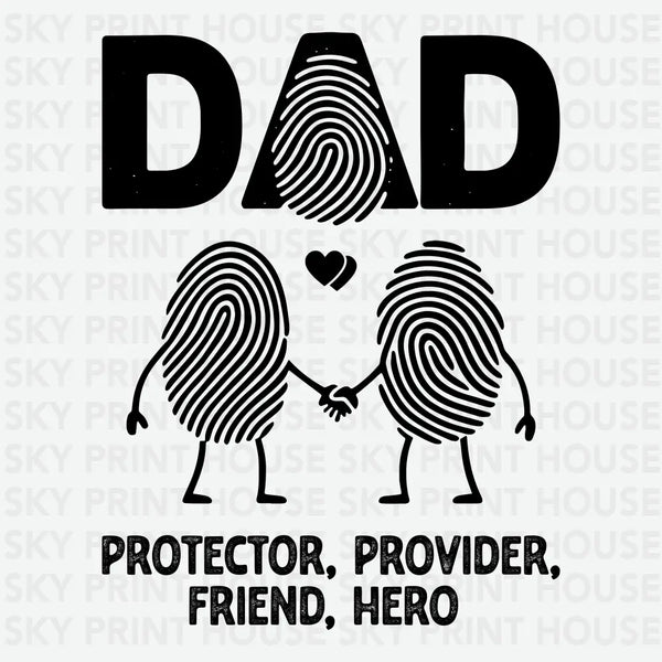 Dad Fingerprint Protector Provider Friend Hero - Ready to Press DTF Transfer