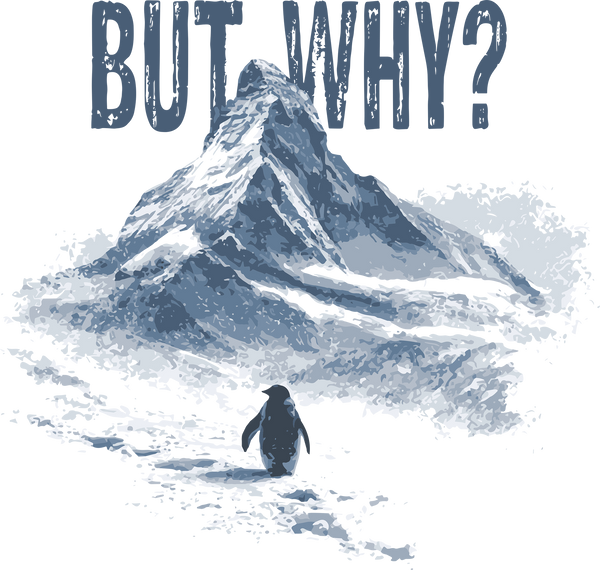 But Why Though? Nihilist Penguin Art Print - Funny Ready to Press DTF Transfer