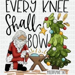 Every Knee Shall Bow - Christmas Ready to Press DTF Transfer